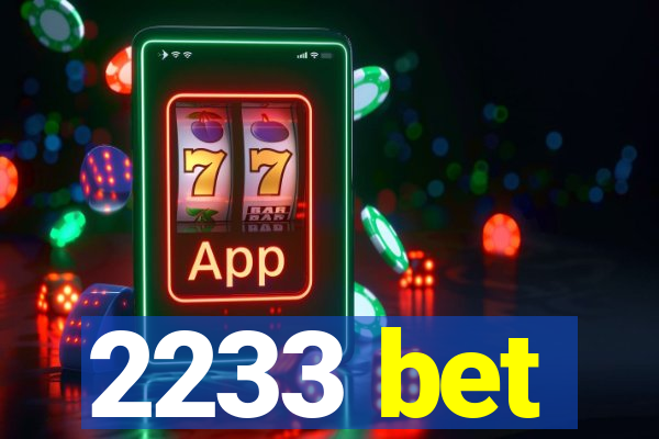 2233 bet